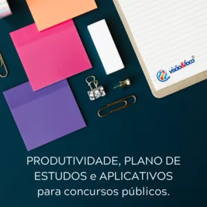 Produtividade, Plano de Estudos e Aplicativos para Concursos Produtividade, Plano de Estudos e Aplicativos para Concursos